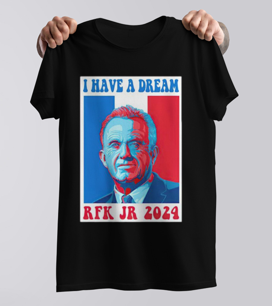 I HAVE A DREAM RFK JR T-Shirt