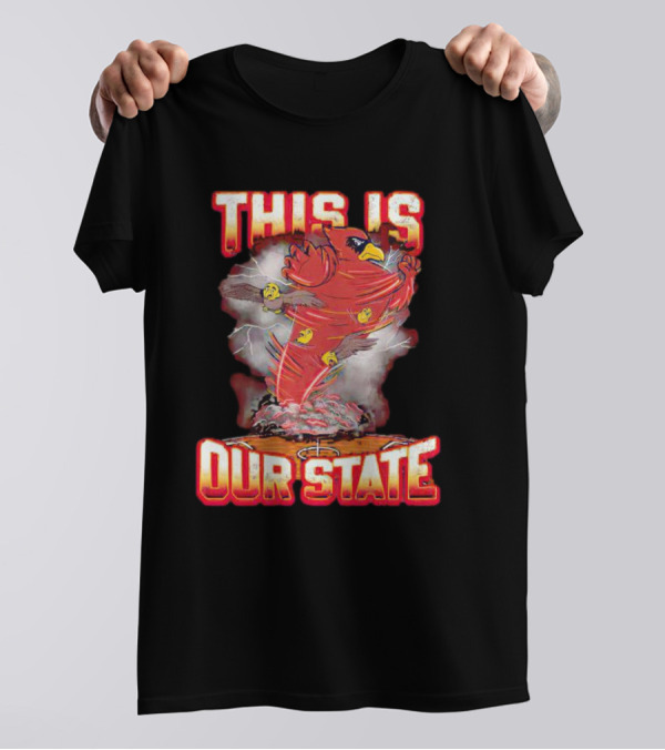 Iowa State Cyclones This Is Our State Tornado Bird T-Shirt