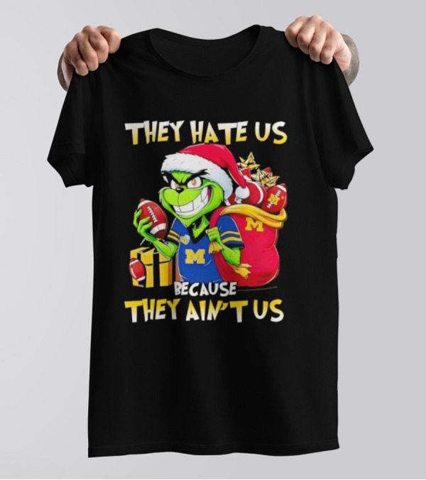 Michigan Wolverines Grinch Santa They Hate Us Because They Ain't Us Football Holiday T-Shirt