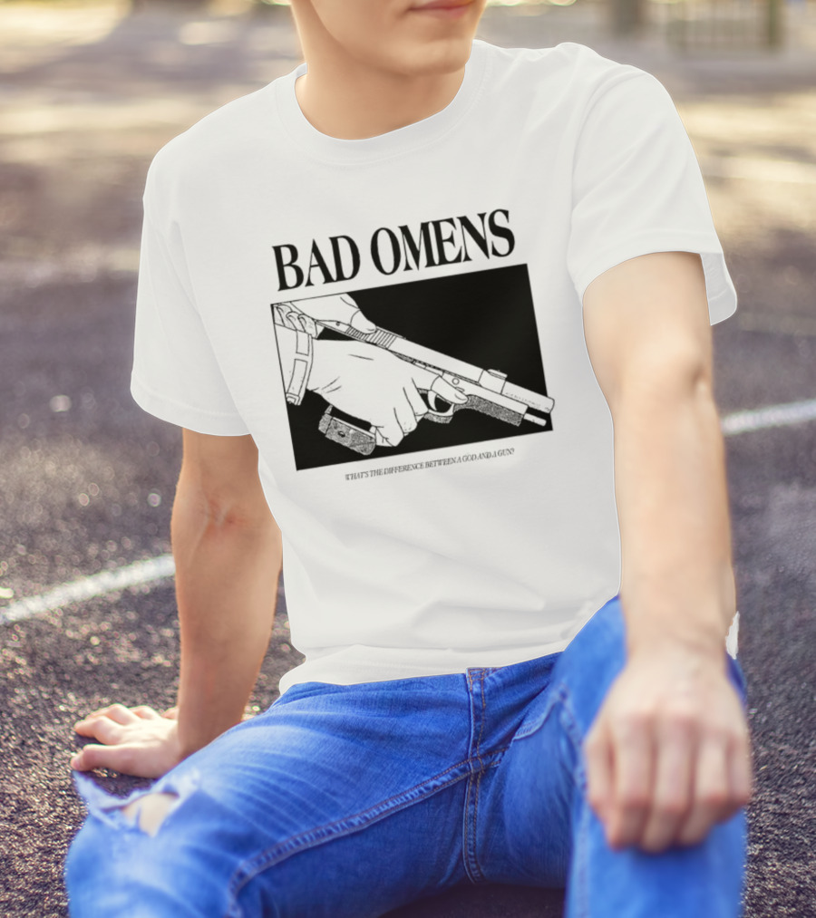 Bad Omens What's The Difference Between A God And A Gun T-Shirt