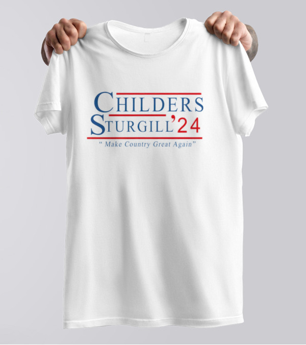 Childers Sturgill '24 Make Country Great Again T-Shirt