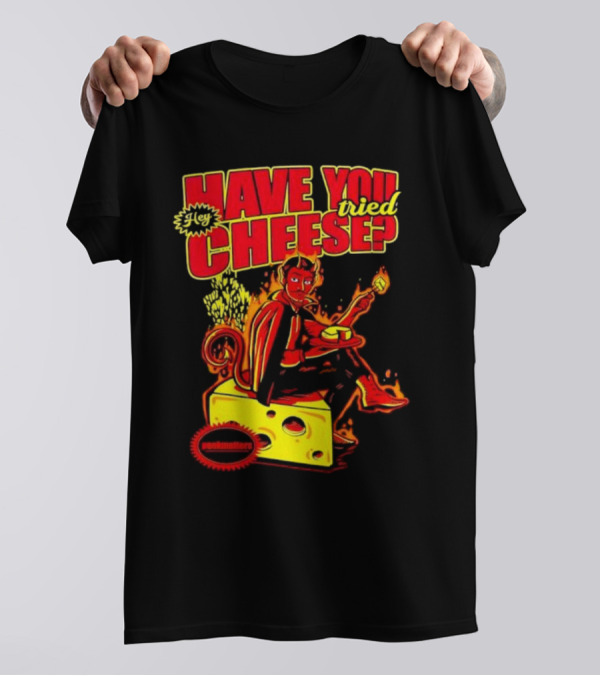 Hey Have You Tried Cheese Devil Sitting On Cheese Block Flame Background Punkmaster Store T-Shirt