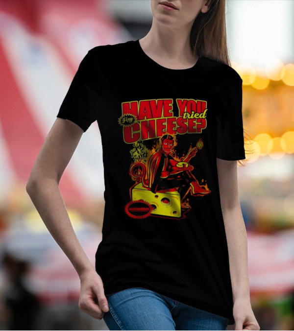 Hey Have You Tried Cheese Devil Sitting On Cheese Block Flame Background Punkmaster Store T-Shirt