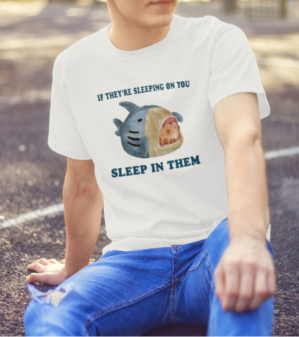 If They’re Sleeping On You Sleep In Them Shark Pet Bed With Cozy Cat T-Shirt