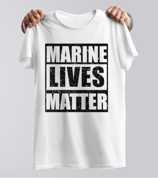 Marine Lives Matter T-Shirt