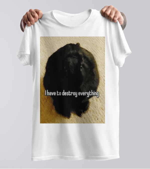 I Have To Destroy Everything Rabbit Black Humor Bunny T-Shirt