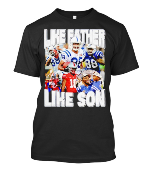 Like Father Like Son Marvin Harrison Jr Football Legacy T-Shirt
