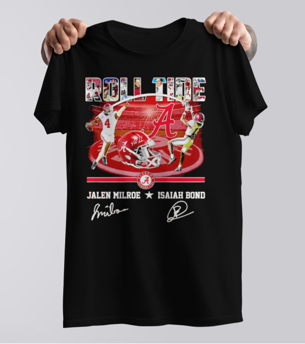 ROLL TIDE Alabama Crimson Tide Jalen Milroe Isaiah Bond T-Shirt