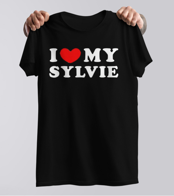 I Love My Sylvie Bold Heart T-Shirt