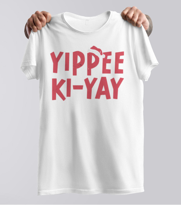 Yippee Ki-Yay Christmas Holiday Santa Hat T-Shirt