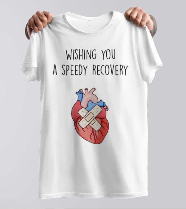 Wishing You A Speedy Recovery Heart Surgery With Bandaged Heart T-Shirt