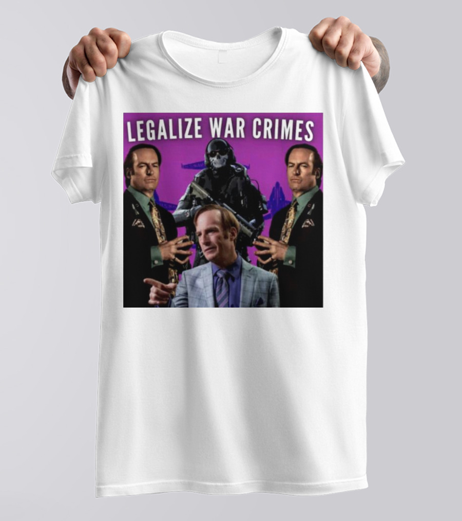 Legalize War Crimes Breaking Bad Lawyer Soldier Mashup T-Shirt