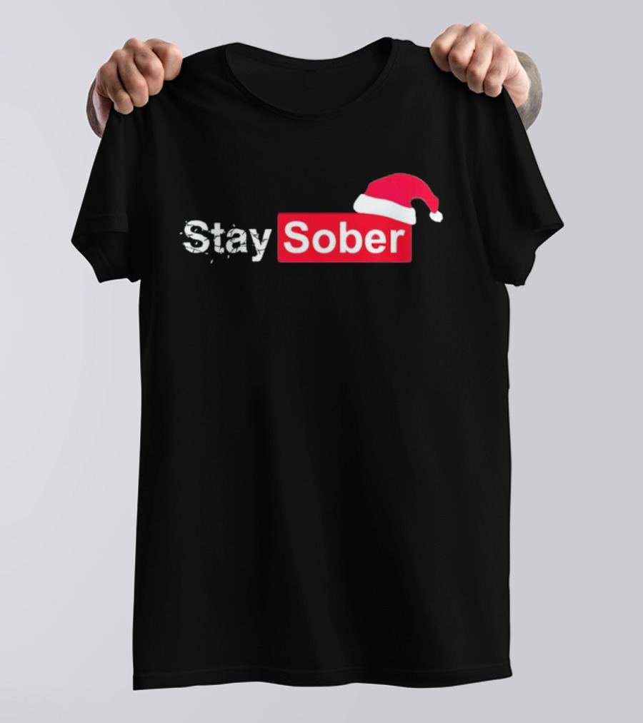 Stay Sober Santa Hat T-Shirt