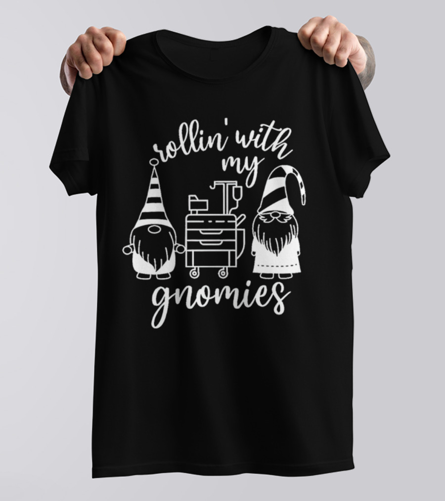 Rollin' With My Gnomies Hospital Cart Gnomes T-Shirt