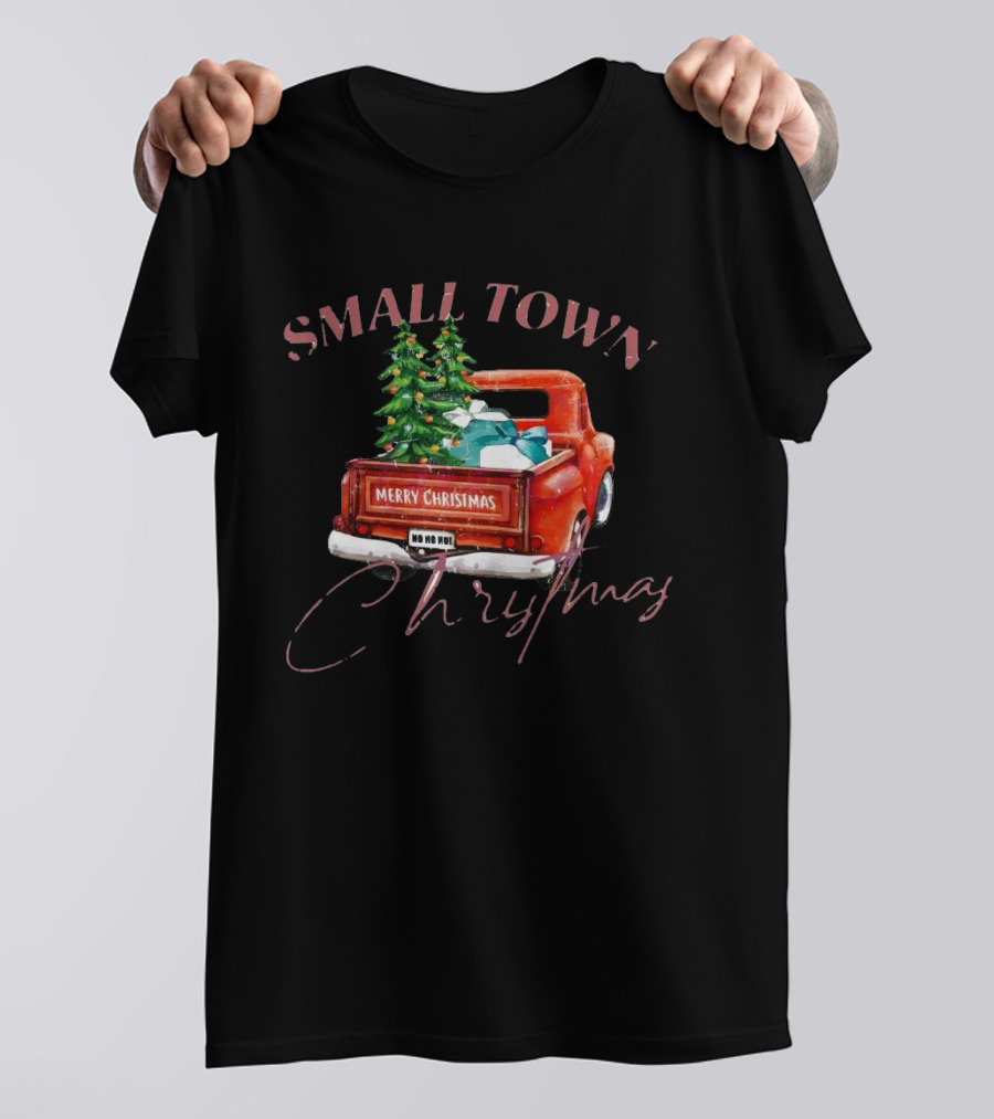 Small Town Merry Christmas Ho Ho Ho Vintage Truck With Trees And Gifts T-Shirt