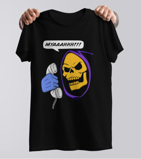 MYAAAHHH Skeletor Phone Call Reaction T-Shirt