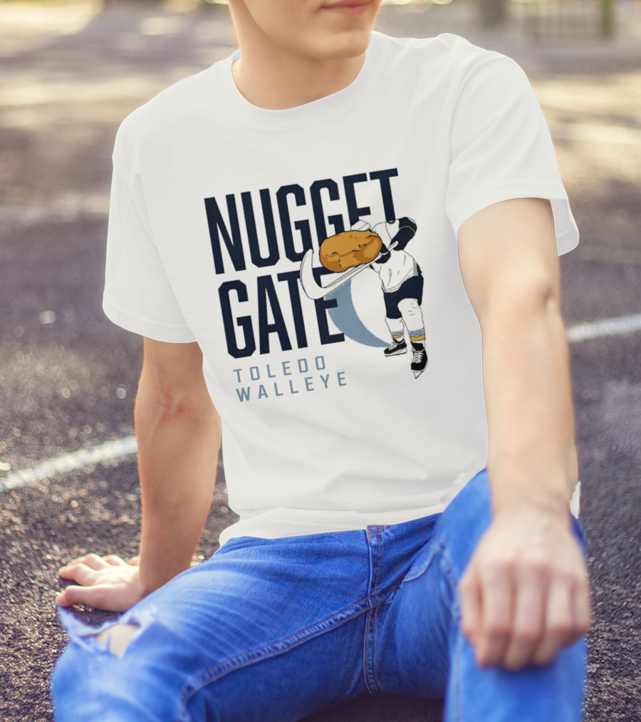 Nugget Gate Toledo Walleye Hockey Humor Nugget T-Shirt