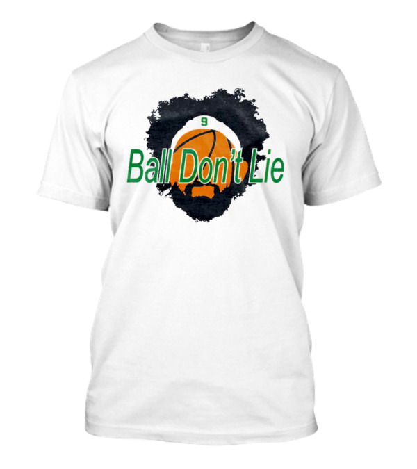 Boston Celtics Ball Don't Lie 9 Basketball T-Shirt