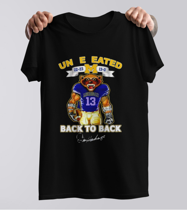 Michigan Wolverines Undefeated 22-23 Back To Back Jim Harbaugh Signature T-Shirt