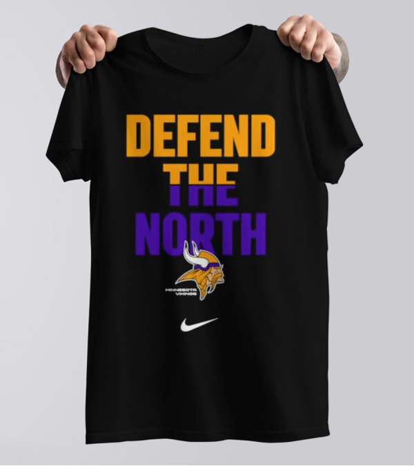 Minnesota Vikings Defend The North T-Shirt