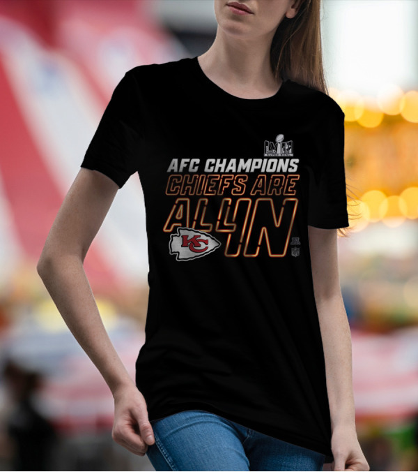 AFC Champions Chiefs Are All In Super Bowl NFL T-Shirt
