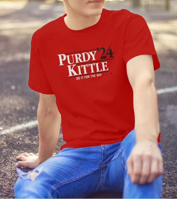 Purdy Kittle '24 Do It For The Bay T-Shirt