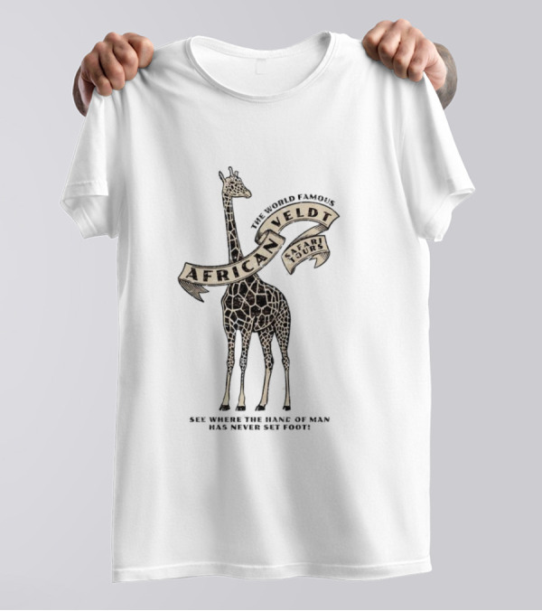 World Famous African Veldt Safari Tours See Where The Hand Of Man Has Never Set Foot T-Shirt
