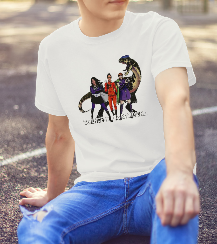 Science Is For Everyone With Diverse Female Scientists And Dinosaur T-Shirt