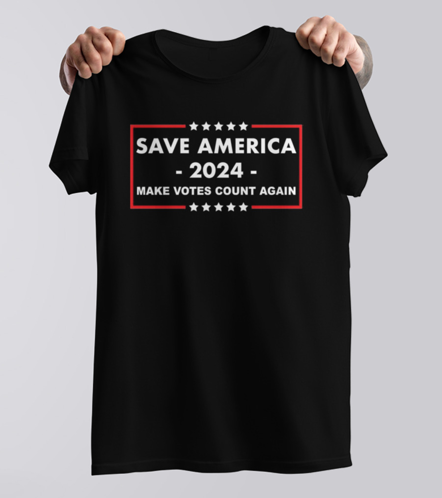 Save America 2024 Make Votes Count Again T-Shirt