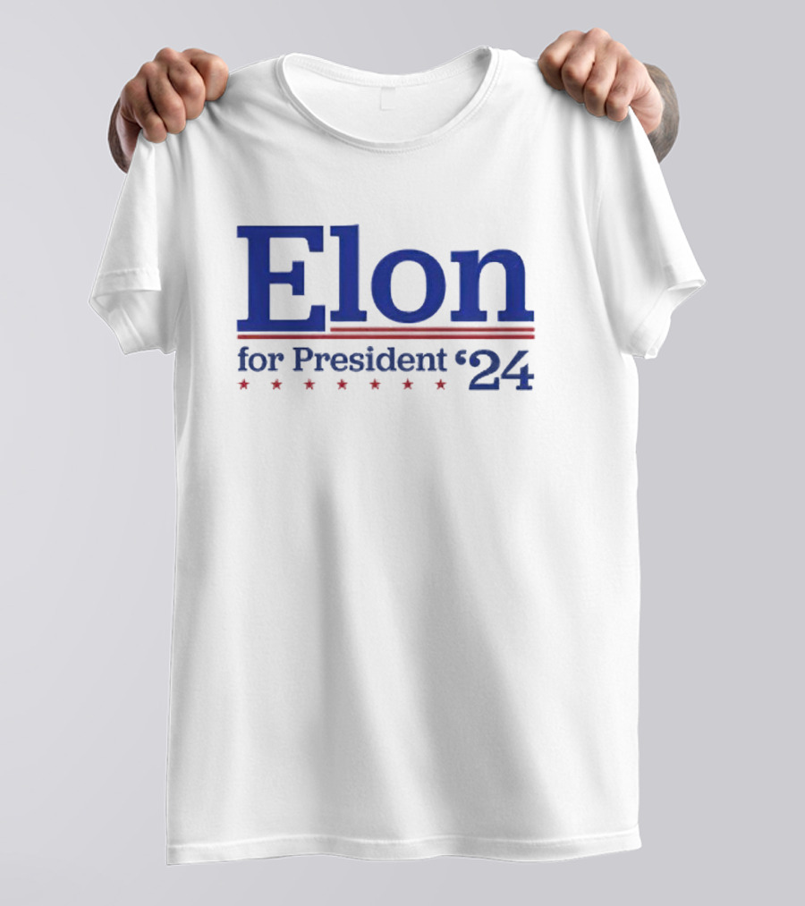 Elon For President '24 With Patriotic T-Shirt