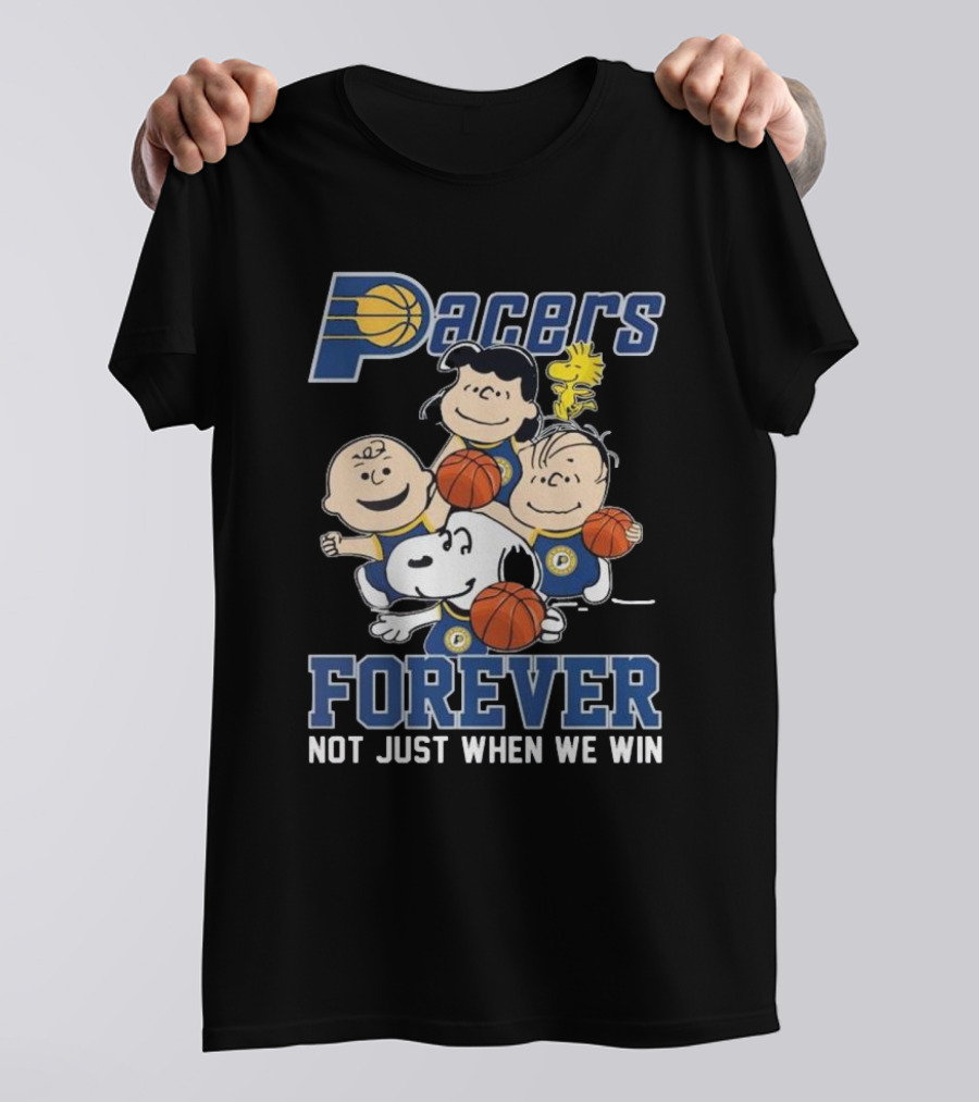 Indiana Pacers Snoopy Charlie Brown Pacers Forever Not Just When We Win T-Shirt