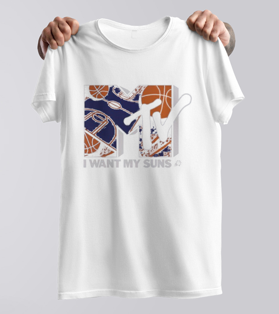 I Want My Suns MTV Phoenix Basketball T-Shirt