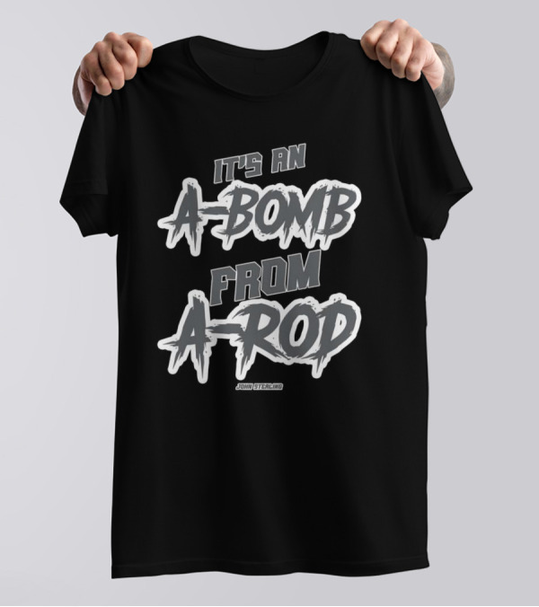 John Sterling It's An A-Bomb From A-Rod Yankees Baseball T-Shirt