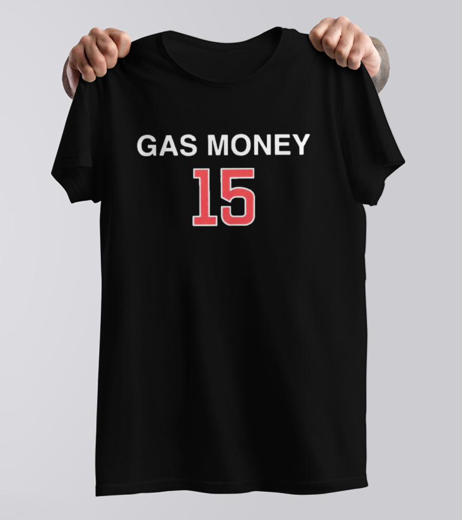 Gomes Gas Money 15 T-Shirt