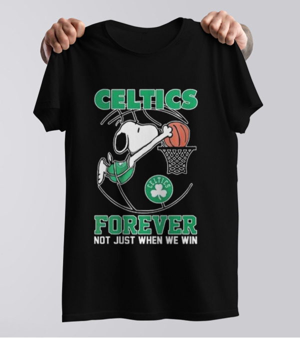 Celtics Snoopy Basketball Forever Not Just When We Win T-Shirt