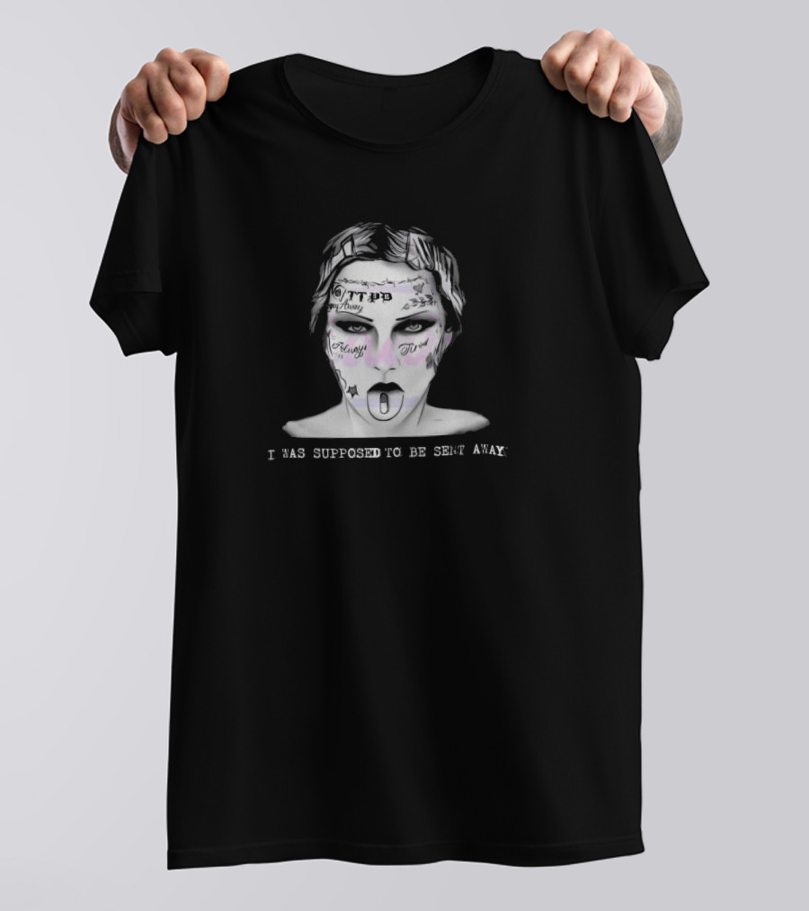 I Was Supposed To Be Sent Away Taylor Malone Tattoos Face T-Shirt