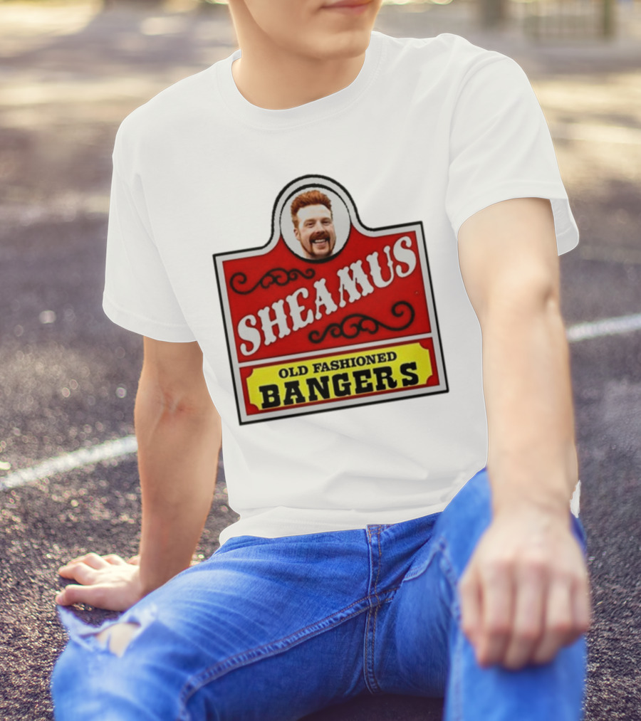 Sheamus Old Fashioned Bangers Whimsical Sign T-Shirt
