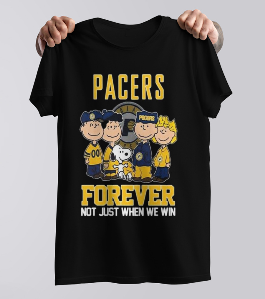 Pacers Forever Not Just When We Win Indiana Peanuts Squad T-Shirt