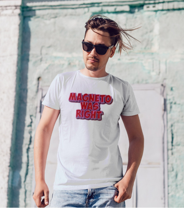 Magneto Was Right Bold Red Text Fandom T-Shirt