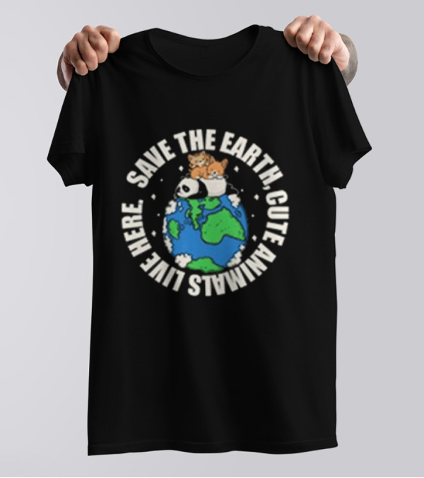 Save The Earth Cute Animals Live Here Panda And Kittens On Globe T-Shirt