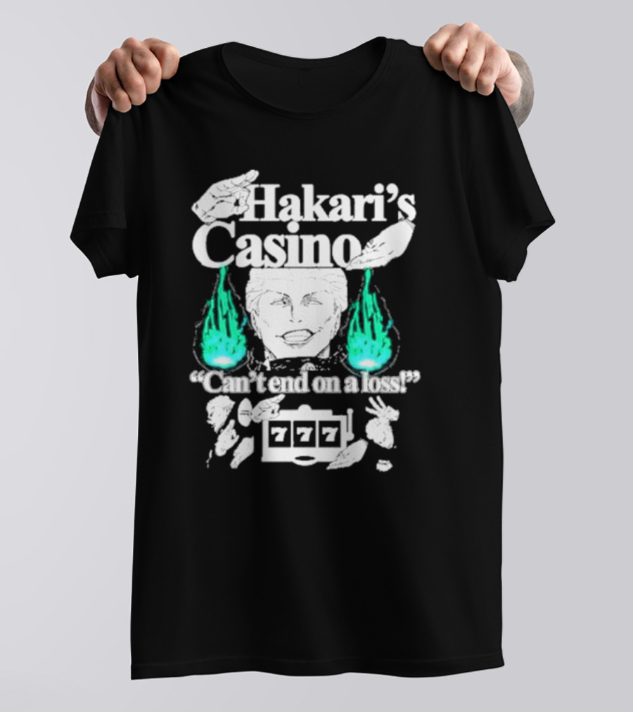 Hakari’s Casino Can't End On A Loss 777 Jackpot Win T-Shirt