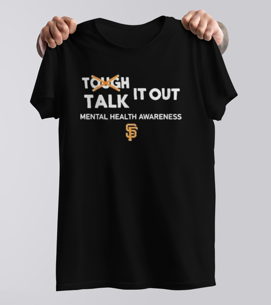 San Francisco Giants Talk It Out Mental Health Awareness Month T-Shirt