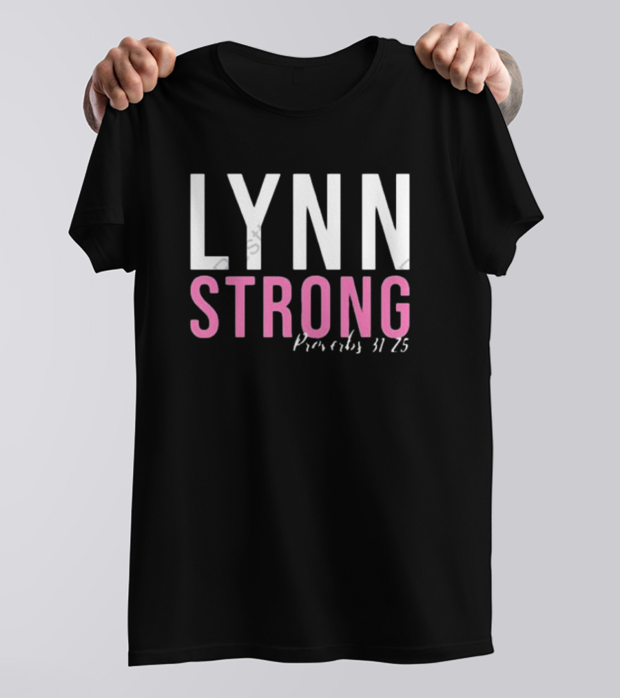 LYNN STRONG Proverbs 31 25 T-Shirt
