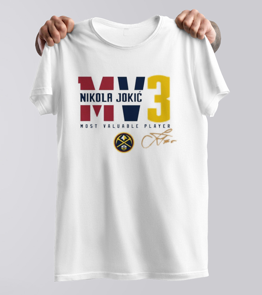 Nikola Jokic MV3 Most Valuable Player Denver Nuggets Signature T-Shirt