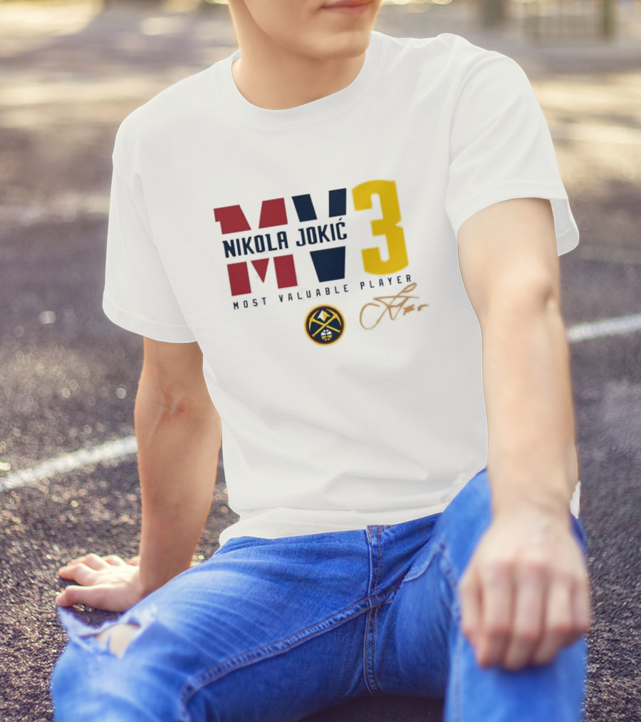Nikola Jokic MV3 Most Valuable Player Denver Nuggets Signature T-Shirt