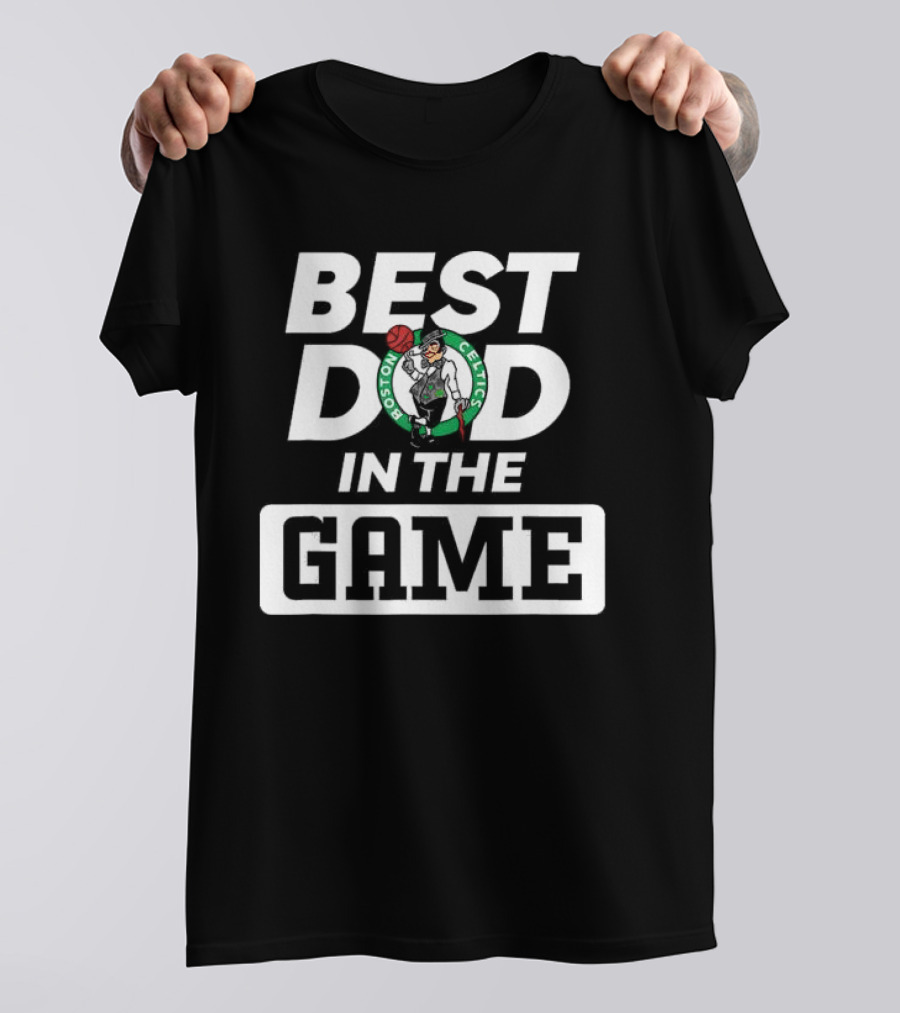 Boston Celtics Best Dad In The Game T-Shirt