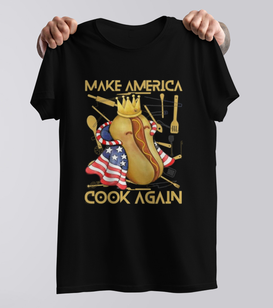 Make America Cook Again Hotdog With Crown And American Flag T-Shirt