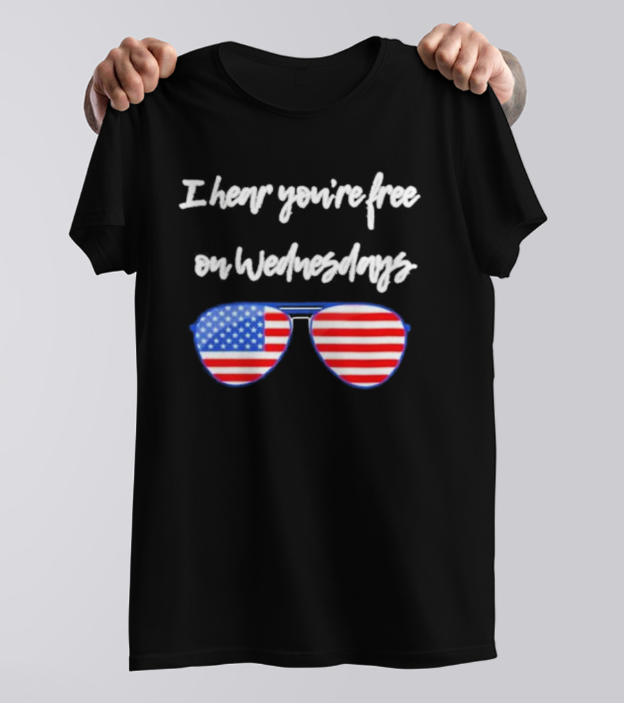 I Hear You’re Free On Wednesdays American Flag Aviator Sunglasses T-Shirt