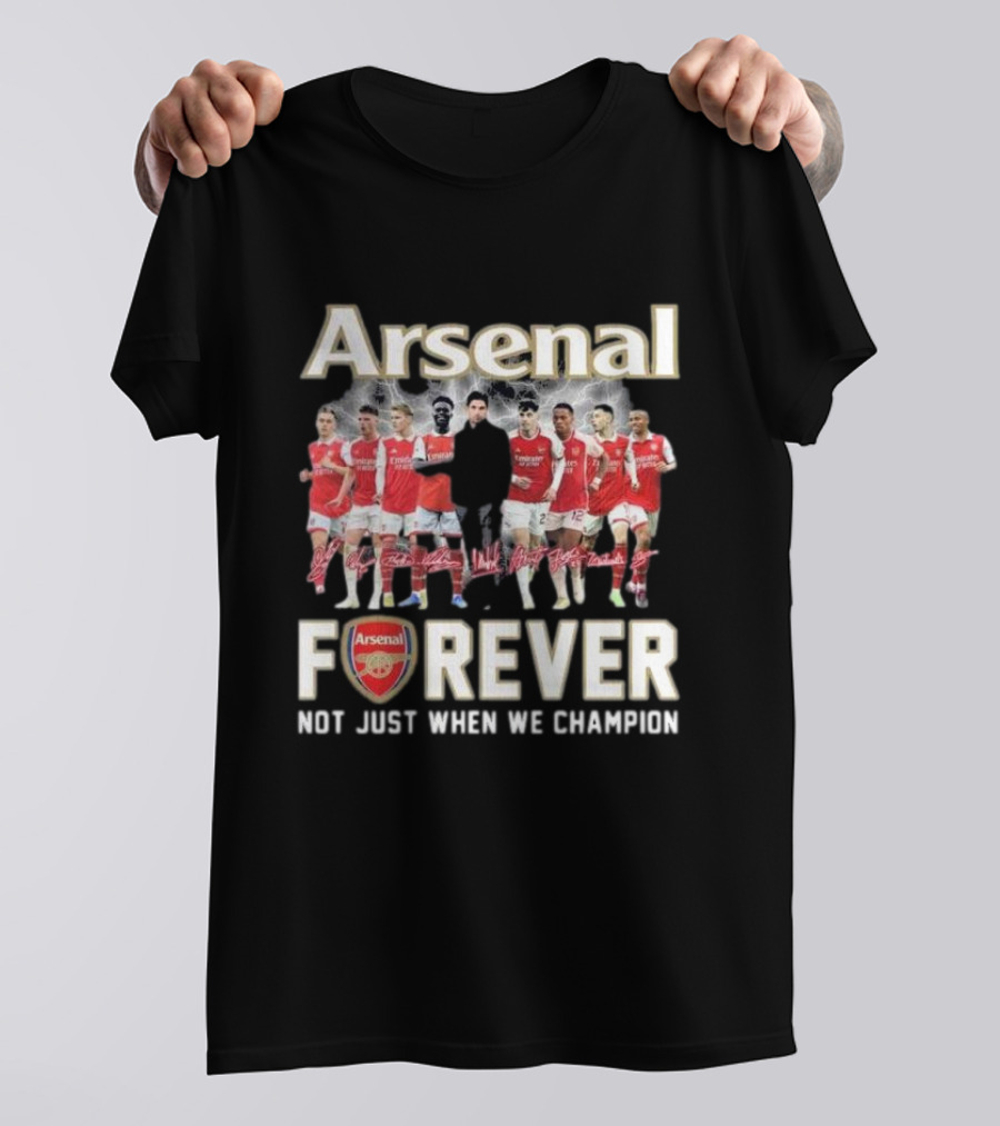 Arsenal Forever Not Just When We Champion Team Signatures T-Shirt