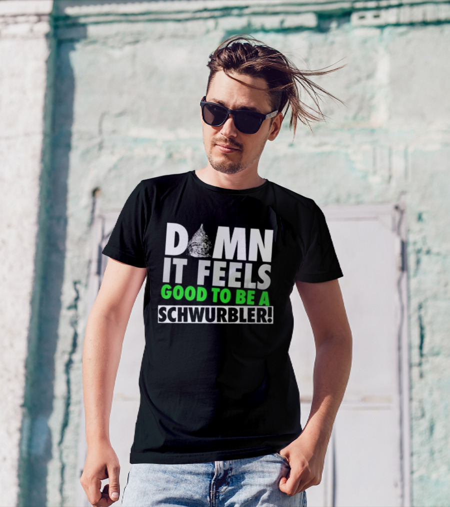 Snicklink Damn It Feels Good To Be A Schwurbler Funny Quote Tinfoil Hat T-Shirt
